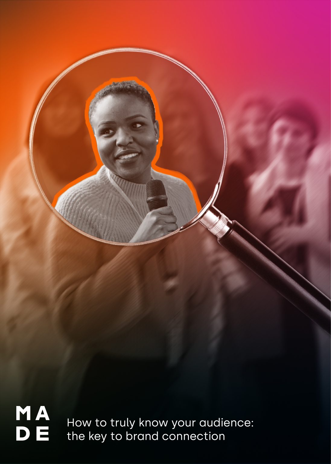 A magnifying glass highlights a woman speaking into a microphone at an event, symbolising the importance of researching, studying and understanding your audience. At the bottom is the title of the blog ‘How to truly know your audience: the key to brand connection’.